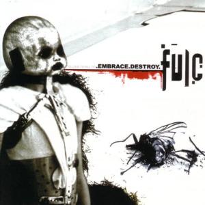 收聽Fulc的Embrace Destroy (Album Embrace.Destroy)歌詞歌曲