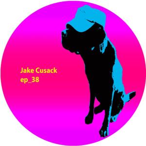 อัลบัม Jake Cusack EP38 - EP ศิลปิน Jake Cusack
