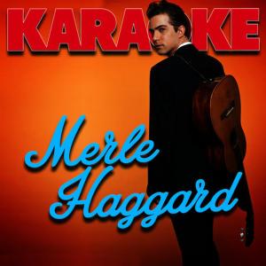 อัลบัม Karaoke - Merle Haggard ศิลปิน Ameritz Karaoke Entertainment