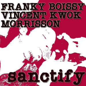 收聽Frank Boissy的Sanctify (New Mondo Mix)歌詞歌曲