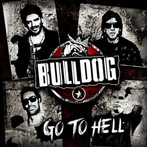 ดาวน์โหลดและฟังเพลง Go to Hell พร้อมเนื้อเพลงจาก Bulldog