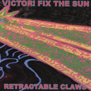 Victor! Fix The Sun的專輯Retractable Claws