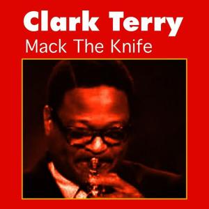 ดาวน์โหลดและฟังเพลง Mack the Knife พร้อมเนื้อเพลงจาก Clark Terry