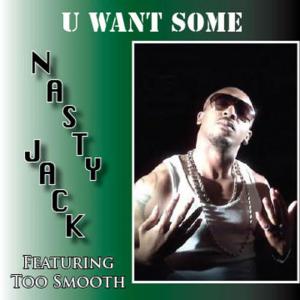 ดาวน์โหลดและฟังเพลง U Want Some [Magic Mix] (Magic Mix) พร้อมเนื้อเพลงจาก Nasty Jack