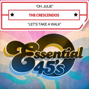 The Crescendos的專輯Oh, Julie / Let's Take a Walk (Digital 45)