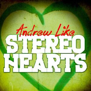 ดาวน์โหลดและฟังเพลง Stereo Hearts พร้อมเนื้อเพลงจาก Andrew Like