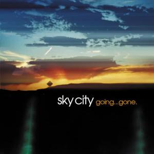 收聽Sky City的Going... Gone歌詞歌曲