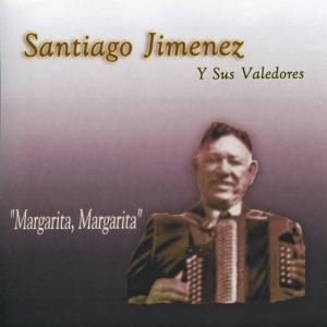 ดาวน์โหลดและฟังเพลง Margarita, Margarita พร้อมเนื้อเพลงจาก Santiago Jimenez y Sus Valedores