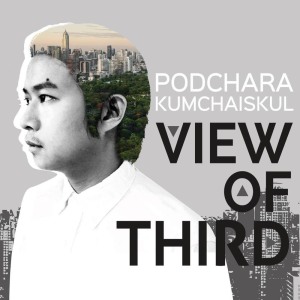 ดาวน์โหลดและฟังเพลง View Of Third พร้อมเนื้อเพลงจาก Podchara Kumchaiskul