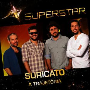 อัลบัม Superstar - Suricato - A Trajetória ศิลปิน Suricato