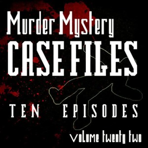 Theatre Five的專輯Murder Mystery Case Files - Ten Episodes, Vol. 22