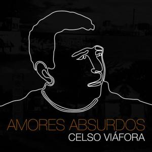 อัลบัม Amores Absurdos ศิลปิน Celso Viáfora