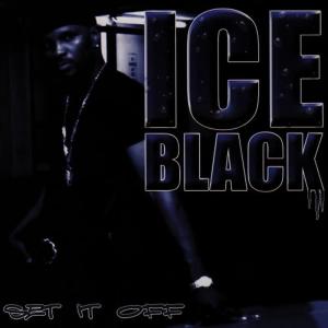 收聽ICE BLACK的SET IT OFF歌詞歌曲