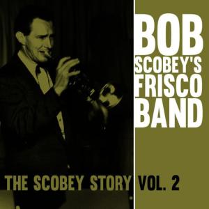 收聽Bob Scobey Frisco Band的Lo Gone歌詞歌曲