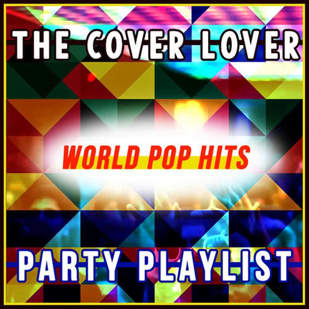 World Pop Hits - Party Playlist