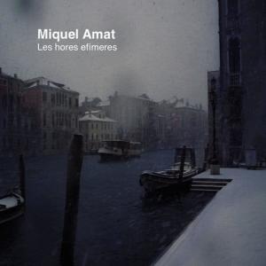 收聽Miquel Amat的Les hores歌詞歌曲