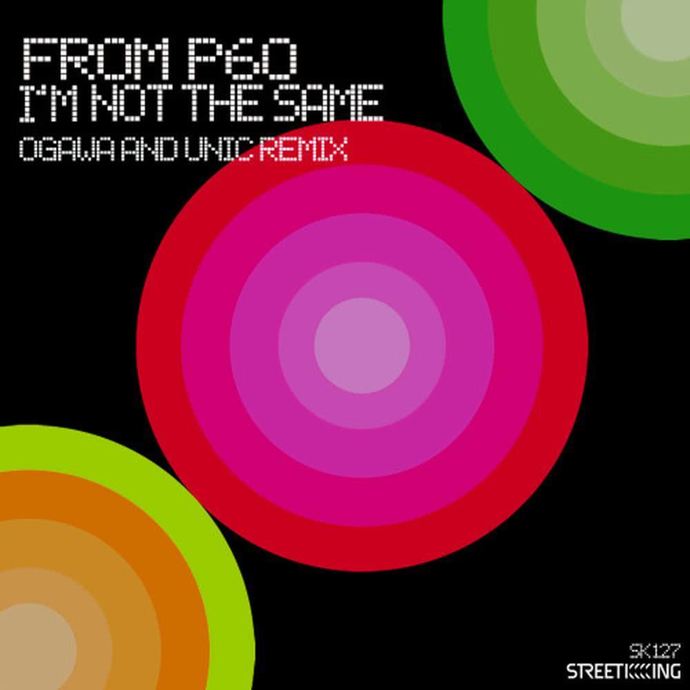I'm Not The Same (Ogawa & Unic Dub Mix)