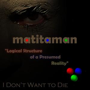 收聽Matitaman的I don’t want to die歌詞歌曲