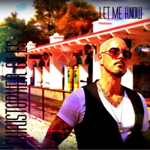 ดาวน์โหลดและฟังเพลง Let Me Know พร้อมเนื้อเพลงจาก Christopher Giles