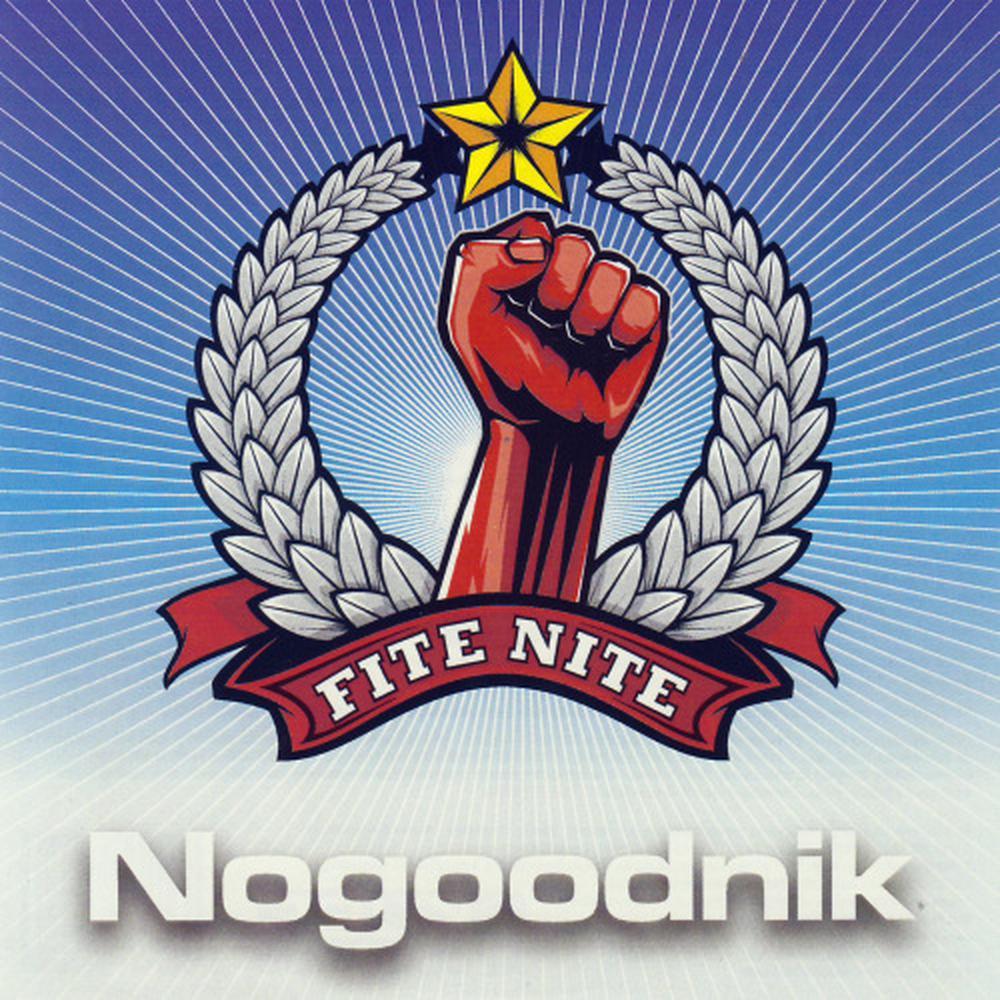 Fite Nite (Nogoodnik 08 Dub Mix)