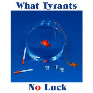 ดาวน์โหลดและฟังเพลง What Chu Want? พร้อมเนื้อเพลงจาก What Tyrants