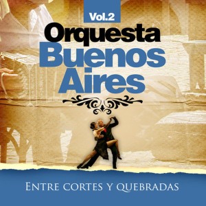 ดาวน์โหลดและฟังเพลง Paciencia พร้อมเนื้อเพลงจาก Orquesta Buenos Aires