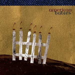 收聽American Babies的Flowers Don't Grow In the Moonlight歌詞歌曲
