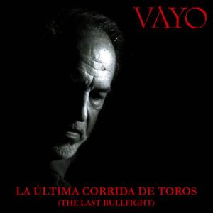 Vayo的專輯La Ultima Corrida de Toros