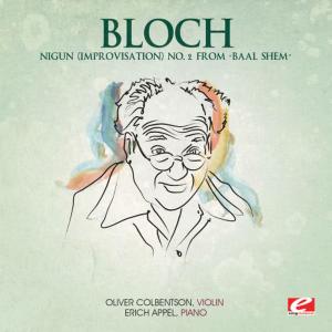 收聽Oliver Colbentson的Nigun (Improvisation) No. 2 from “Baal Shem”歌詞歌曲