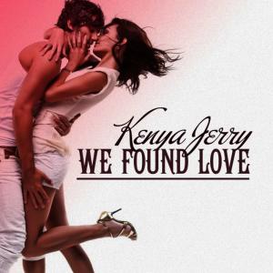 收聽Kenya Jerry的We Found Love (Acappella)歌詞歌曲