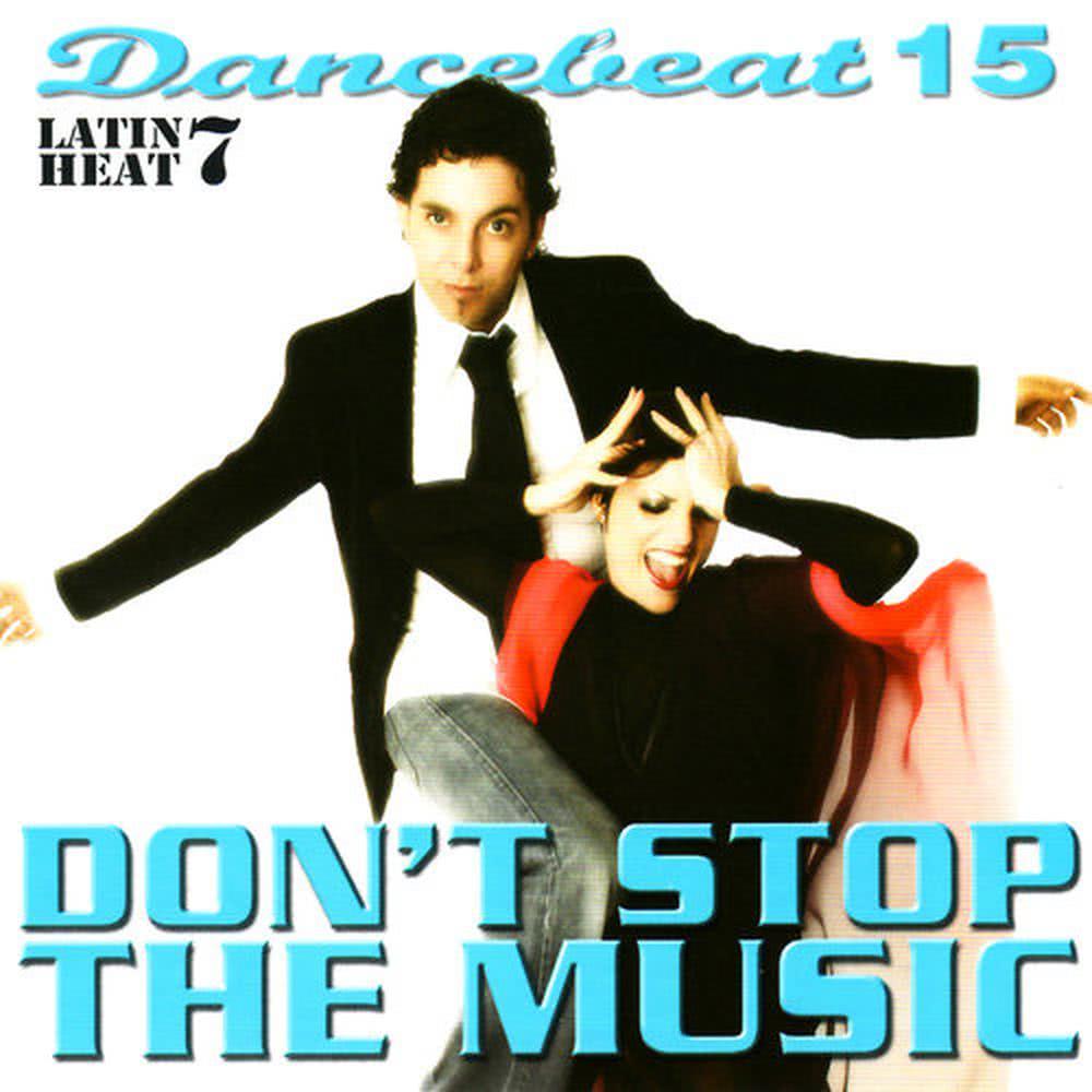 Dancebeat 15: Don't Stop the Music: Latin Heat 7