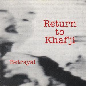 อัลบัม Betrayal ศิลปิน Return To Khaf'ji
