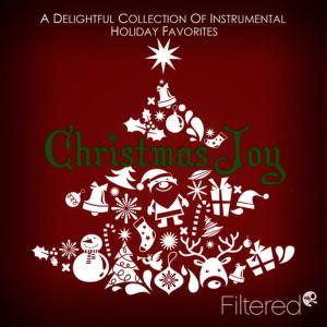 Filtered Music的專輯Christmas Joy: A Delightful Collection of Instrumental Holiday Favorites