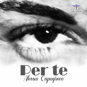 ดาวน์โหลดและฟังเพลง Per te พร้อมเนื้อเพลงจาก Alessio Capogreco
