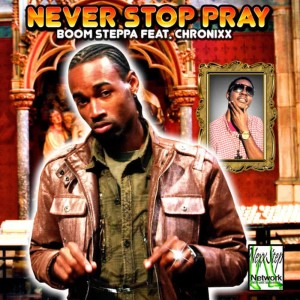 收聽Boom Steppa的Never Stop Pray歌詞歌曲