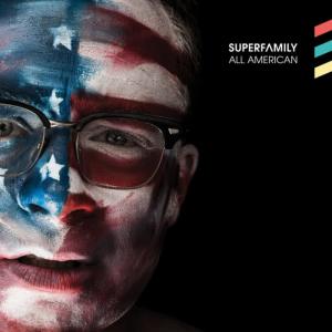 Superfamily的專輯All American