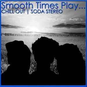 Smooth Times的專輯Smooth Times Play Chill Out Soda Stereo