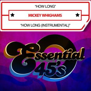 收聽Mickey Whighams的How Long歌詞歌曲