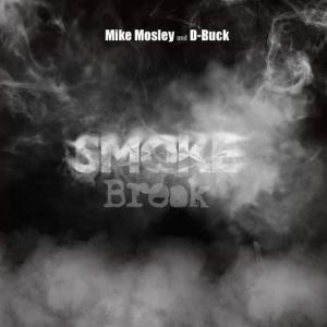 收聽Mike Mosley的Smoke Break歌詞歌曲