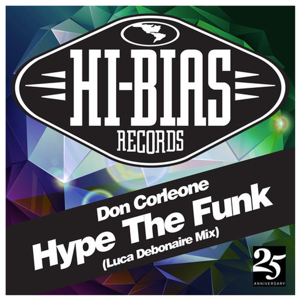 Hype the Funk(Luca Debonaire Omerta Mix)