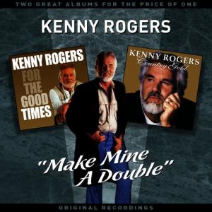 Kenny Rogers的專輯"Make Mine A Double" - Two Great Albums For The Price Of One