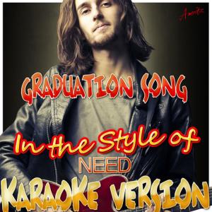 ดาวน์โหลดและฟังเพลง Graduation Song (In the Style of Need) (Karaoke Version) พร้อมเนื้อเพลงจาก Ameritz - Karaoke