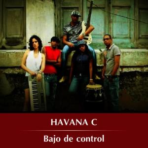 Havana C的專輯Bajo de control