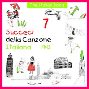 อัลบัม The Italian Song: Succeci Della Canzone Italiana 1943, Vol. 7 ศิลปิน Various