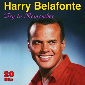 Harry Belafonte的專輯Try to Remember - 20 Hits