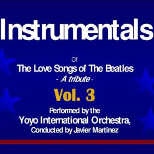 Yoyo International Orchestra的專輯The Love Songs of the Beatles - Instrumentals Volume 3