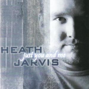 收聽Heath Jarvis的Just You and Me歌詞歌曲