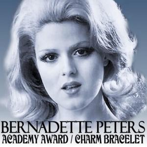 Bernadette Peters的專輯Academy Award / Charm Bracelet