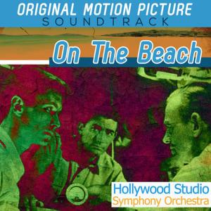 Hollywood Studio Symphony Orchestra的專輯On the Beach - Original Motion Picture