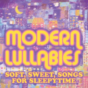 Fresh Forte的專輯Modern Lullabies: Soft, Sweet, Songs for Sleepytime